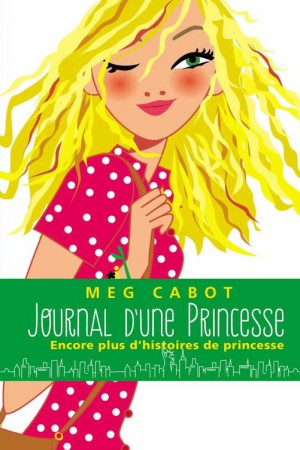 Journal d’une princesse – Encore plus d’histoires de Princesse !