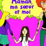 Maman, ma soeur et moi