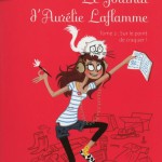 Le journal d'Aurélie Laflamme - Tome 2 : Sur le point de craquer