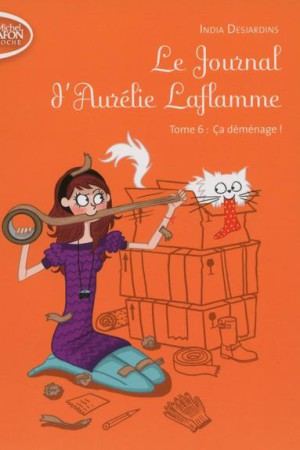 Le journal d'Aurélie Laflamme - Tome 6 : Ca déménage !