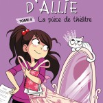Le carnet d'Allie - Tome 4 - La pièce de théâtre