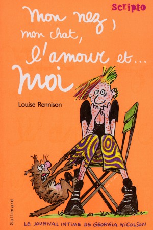 Le journal intime de Georgia Nicolson - Tome 1 : Mon nez, mon chat, l'amour et moi