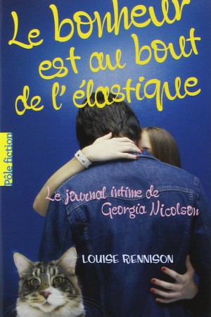 Le journal intime de Georgia Nicolson, 2 : Le bonheur est au bout de l'élastique