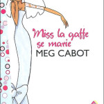 Miss la gaffe - Tome 3 : Miss la gaffe se marie