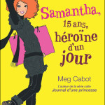 Samantha, Tome 1 : 15 ans, héroïne d'un jour