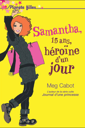 Samantha, Tome 1 : 15 ans, héroïne d'un jour