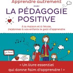 Apprendre autrement avec la pédagogie positive