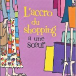 L'accro du shopping a une soeur