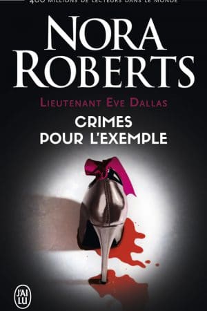 Lieutenant Eve Dallas - Crimes pour l’exemple