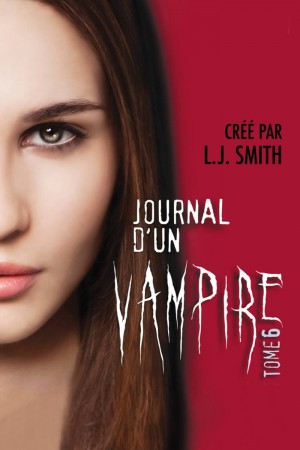 Journal d'un Vampire - Tome 6