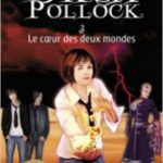 Oksa Pollock - Tome 3 : Le coeur des deux mondes