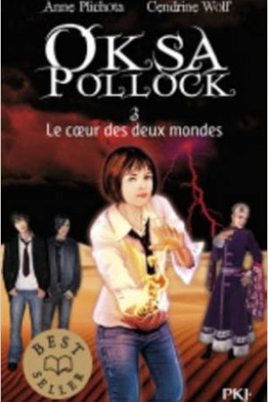 Oksa Pollock - Tome 3 : Le coeur des deux mondes