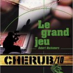 Cherub - Tome 10 : Le grand jeu