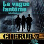 Cherub - Tome 12 : La vague fantôme