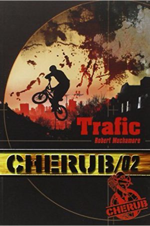 Cherub - Tome 2 : Trafic
