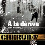 Cherub - Tome 7 : A la dérive