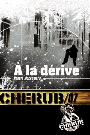 Cherub - Tome 7 : A la dérive