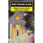 dans-la-rue-ou-vit-celle-que-j-aime-mary-higgins-clark