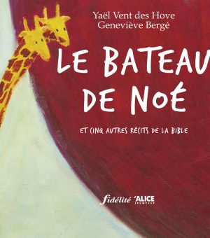 Le-bateau-de-Noe-et-cinq-autres-histoires-bibliques