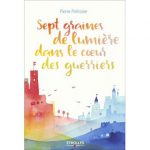 Sept-graines-de-lumiere-dans-le-coeur-des-guerriers